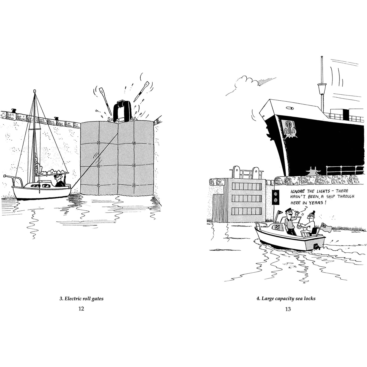 Illustrations from "Ups and Downs of a Lockkeeper" by Adlard Coles: 1) A sailboat nears an electric roll gate lock with puzzled sailors. 2) In Jake Kavanagh's scene, a small boat passes a large ship in a sea lock under a sign stating, "Advance the lights - no ship here in 9 years.