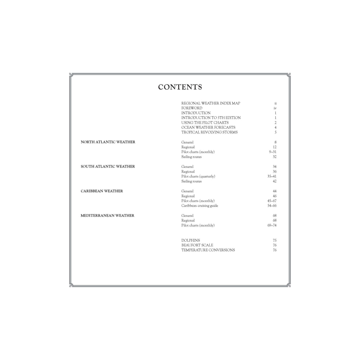 Atlantic Pilot Atlas by Adlard Coles: Contents include a Regional Weather Index Map, Foreword, Introduction, chapters on North and South Atlantic insights, topics like Caribbean conditions, Mediterranean patterns, dolphins' influence on crossings, Beaufort scale analysis, and temperature conversions.