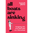 Book cover for *All Boats Are Sinking* by Hannah Pierce from Summersdale. The bold title and author's name are accompanied by a drawing of a person with a hat, boots, and rope. Subtitle: "Navigating Life, Love, and Locks on a Solo Narrowboat Journey.