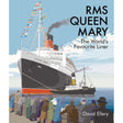 An illustration titled "RMS Queen Mary" by David Ellery shows the iconic ocean liner, a marvel of maritime innovation, docked with smoke rising from its funnel. A nearby tugboat hovers as hat-clad onlookers watch in awe. Branded by Seaforth as "The World's Favourite Liner.