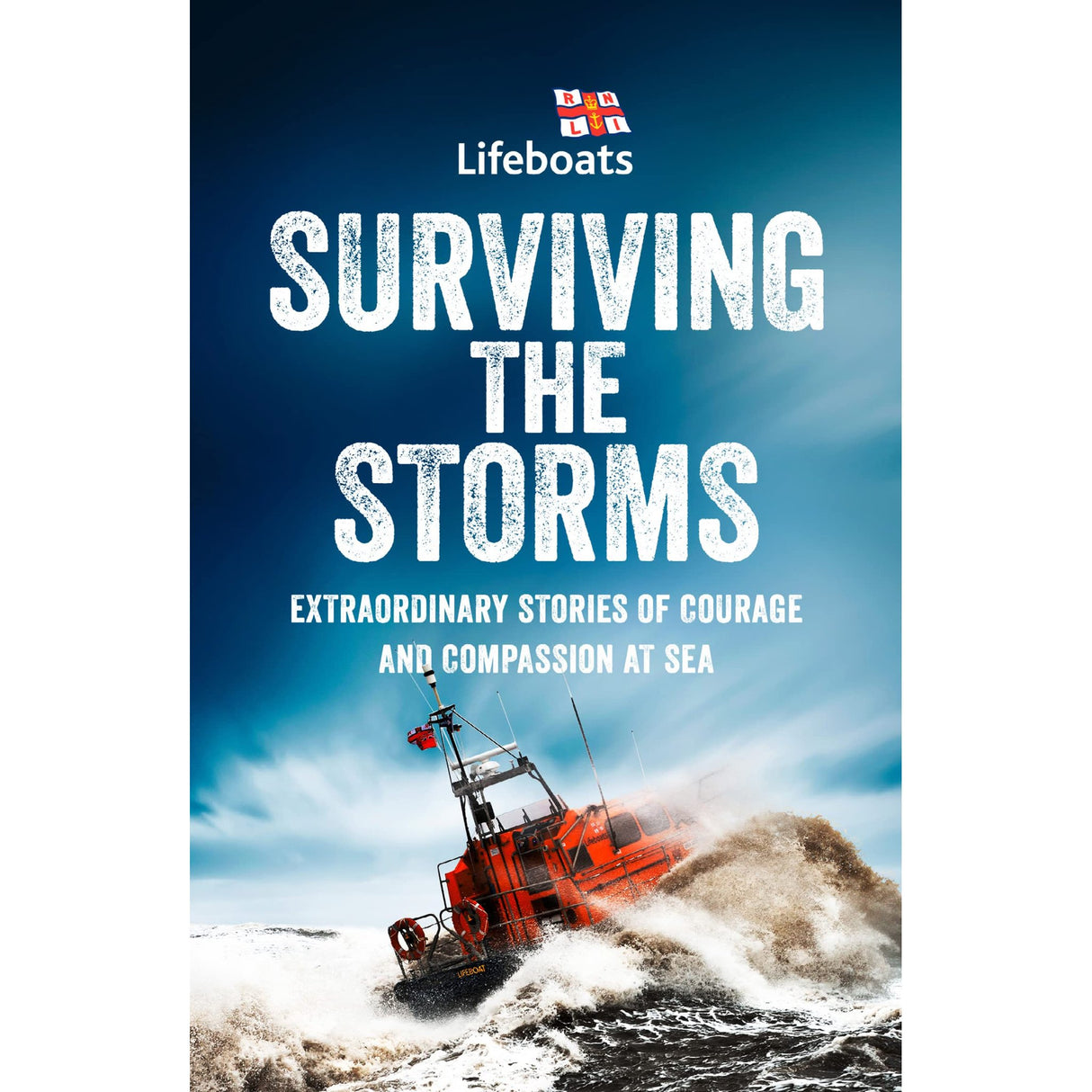 A red RNLI lifeboat battles stormy waves beneath a bold blue sky. The text reads: "Surviving the Storms by HarperCollins—Extraordinary Stories of Courage and Compassion in RNLI Sea Rescues.