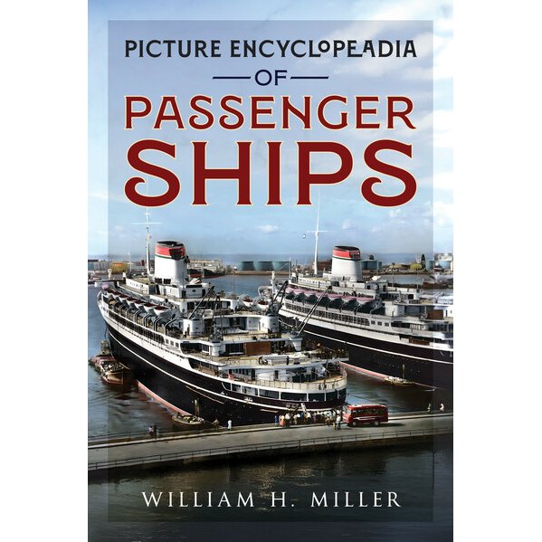 The book "Picture Encyclopedia of Passenger Ships 1955" by William H. Miller, published by Fonthill, features a 1955 docked passenger ship with people on deck and a harbor scene; it serves as an international ocean liner directory.