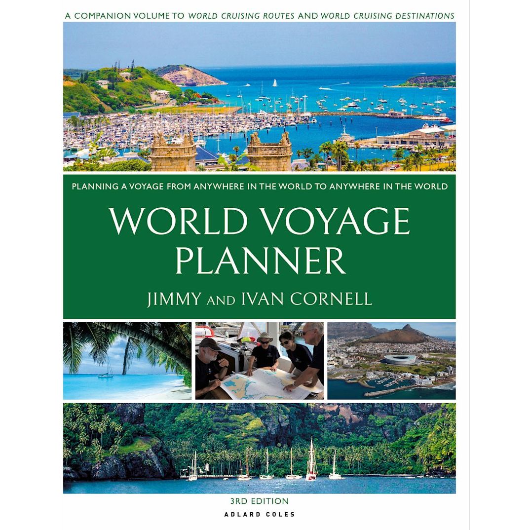Cover of "World Voyage Planner" by Jimmy and Ivan Cornell, 3rd edition, features images of a coastal town, a yacht on clear blue water, people discussing maps and sailing strategies, and a bay with lush greenery. Published by Adlard Coles.