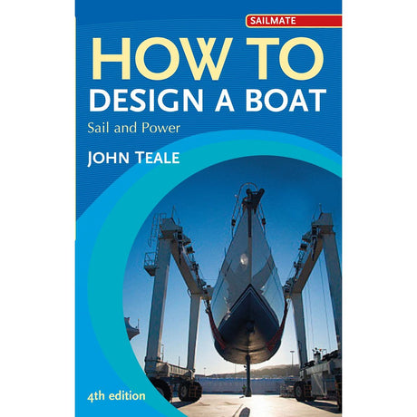 The "How to Design a Boat" cover by Adlard Coles features a stunning boat, illustrating the art of boat design, held aloft by cranes against a clear sky. The title and author's name appear prominently, with "4th edition" noted at the bottom.