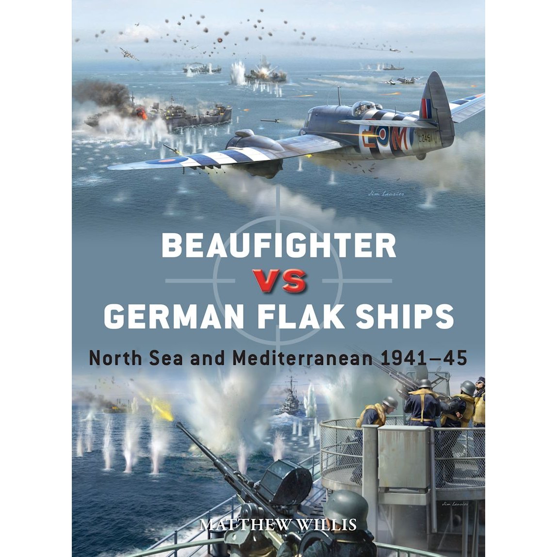 An intense WWII aerial battle unfolds as a Beaufighter from RAF Coastal Command soars above Kriegsmarine Flak ships unleashing anti-aircraft fire. Explosions, smoke, and water splashes fill the chaotic scene. Text: "Beaufighter vs German Flak Ships" by Matthew Willis, Osprey.