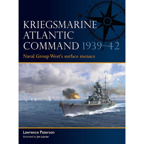 Book cover for "Kriegsmarine Atlantic Command 1939–42" by Lawrence Paterson, published by Osprey Publishing, shows a warship firing in an Atlantic battle with ships and a compass in the background.
