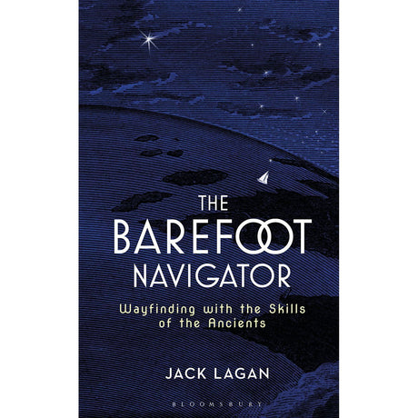 The cover of "The Barefoot Navigator" from Adlard Coles features a dark, starry night over the sea with a small sailboat, reflecting ancient navigation skills, and includes the subtitle "Wayfinding with the Skills of the Ancients.