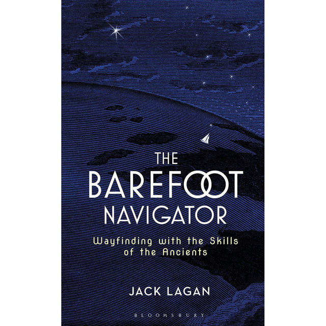 The cover of "The Barefoot Navigator" from Adlard Coles features a dark, starry night over the sea with a small sailboat, reflecting ancient navigation skills, and includes the subtitle "Wayfinding with the Skills of the Ancients.
