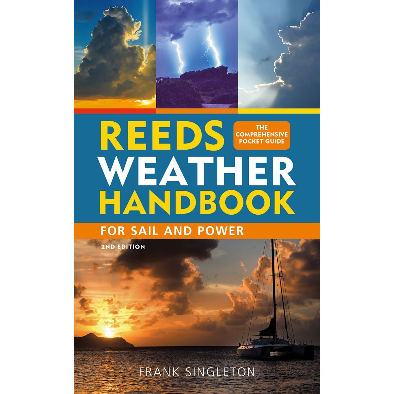 Cover of Adlard Coles' "Reeds Weather Handbook 2nd Edition" by Frank Singleton features dramatic images: dark storm clouds, a sea sunset, and a sailboat silhouette. Text emphasizes it as an essential coastal navigation guide.