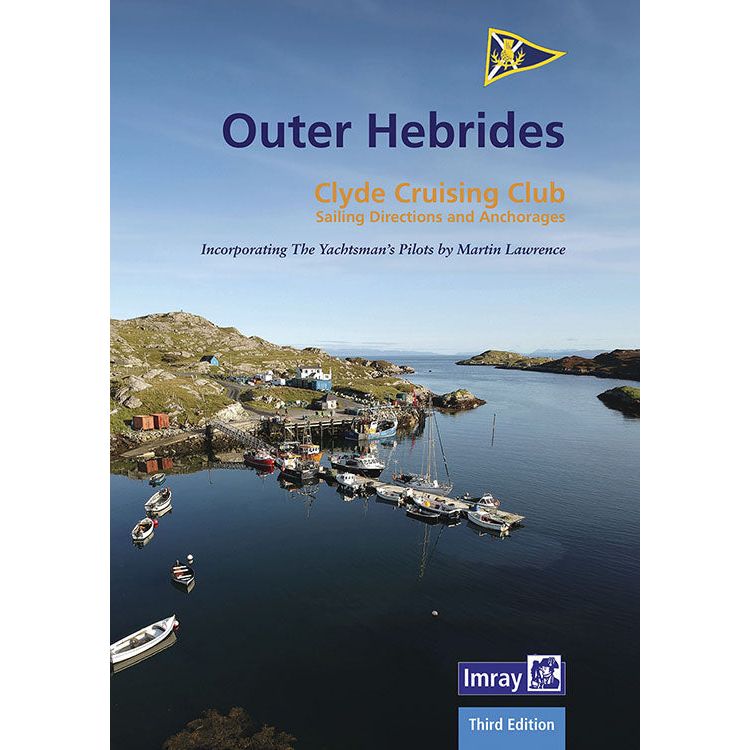 The third edition cover of "Outer Hebrides" by Imray beautifully illustrates sailing directions with a serene coastal view, featuring small boats on calm waters against rocky hills and houses under a clear blue sky.