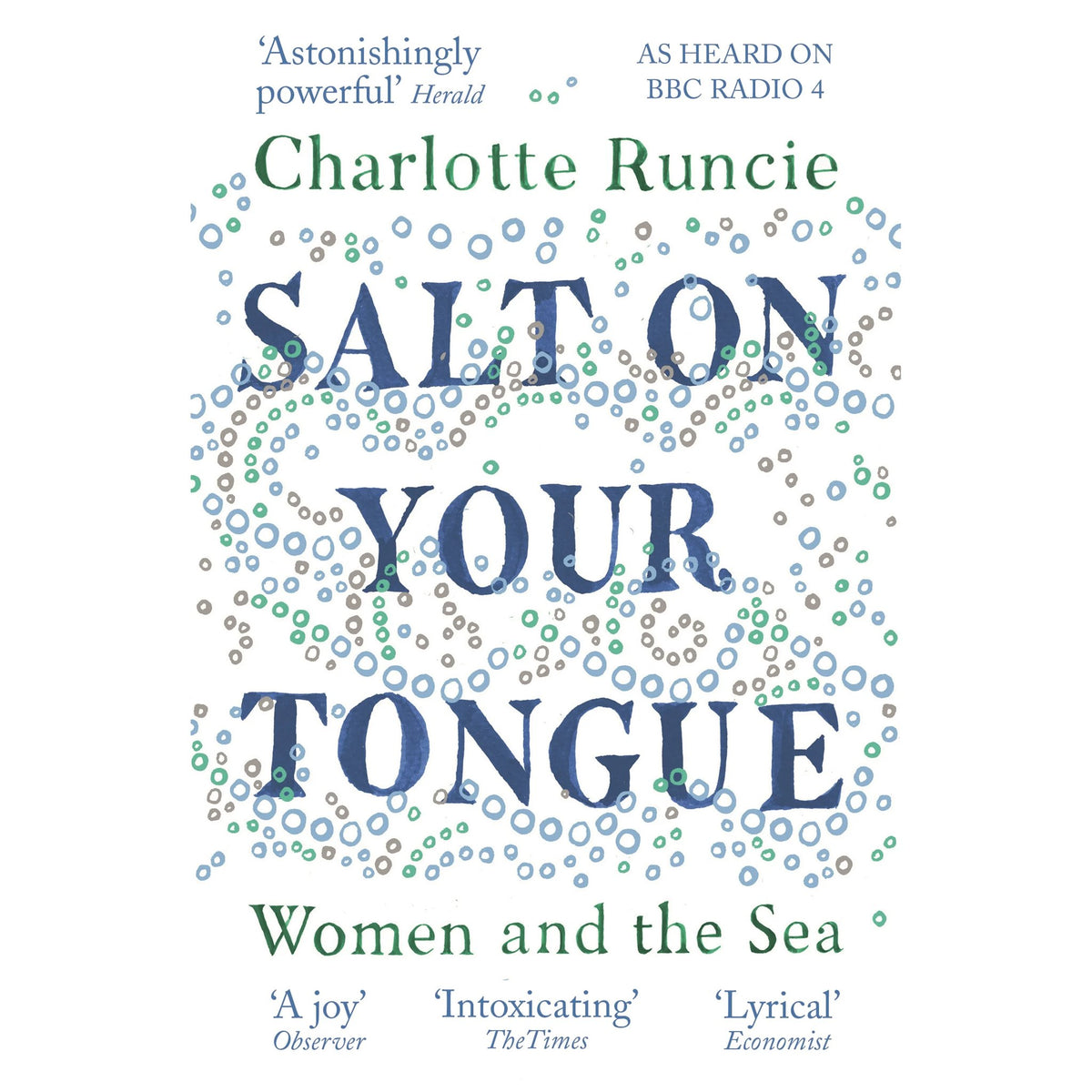 Book cover for Salt On Your Tongue by Charlotte Runcie, featuring blue and green circular patterns inspired by Scottish folklore and review quotes from various publications.