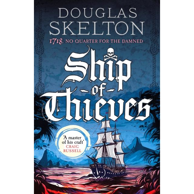 Ship of Thieves" by Canelo: The cover shows a sailing ship at sunset amid tropical foliage. The bold title with a skull nods to Blackbeard’s legacy, while a review quote stands out in a blue circle. A gripping historical crime thriller.