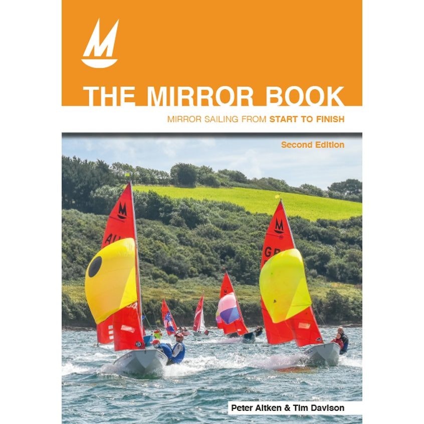 The Mirror Book by Peter Aitken & Tim Davison (Fernhurst Books) features a cover with red-sailed Mirror dinghies racing on the water against green hills—perfect for learning to sail or exploring dinghy sailing.