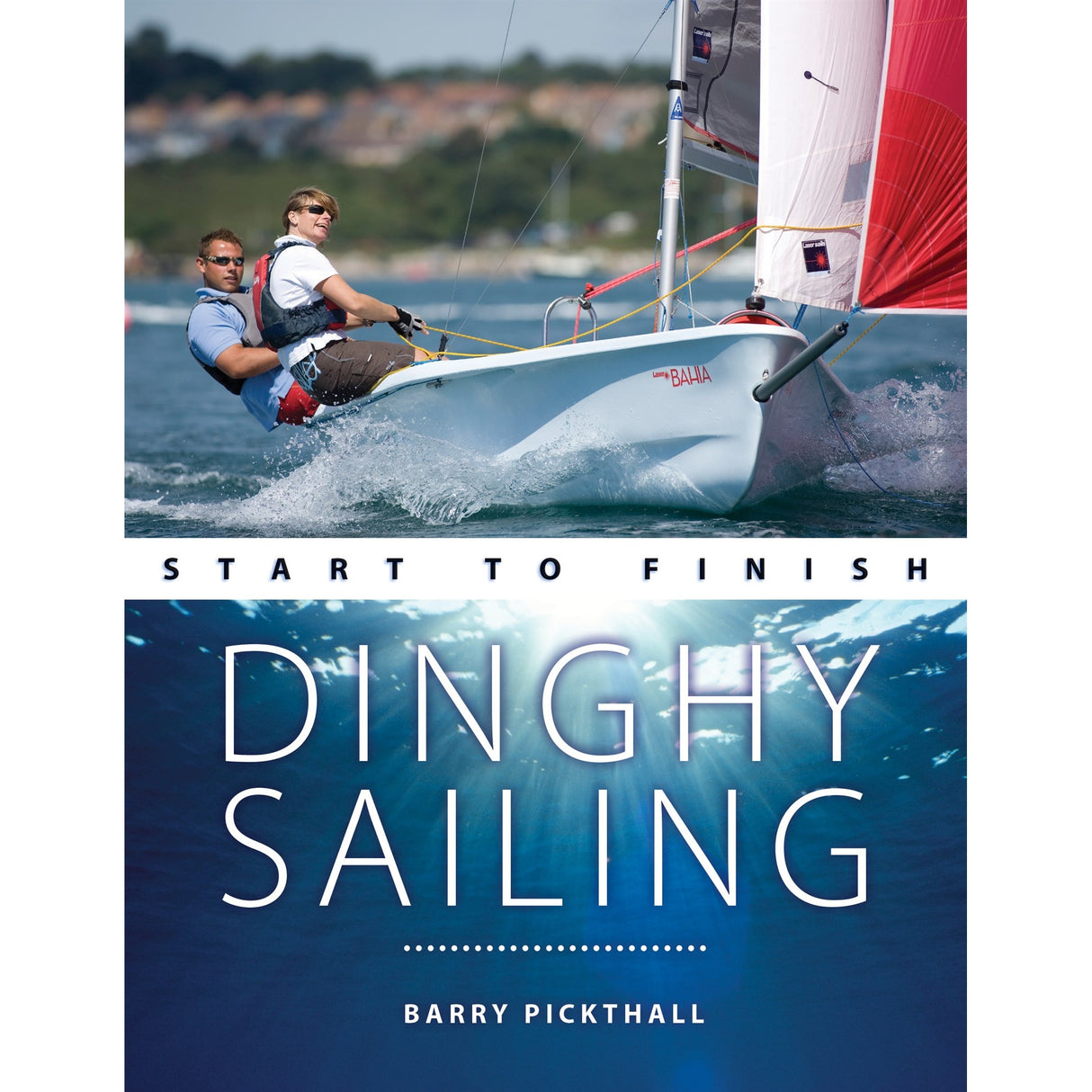 Two people sail a small dinghy with red and white sails. Below, text reads: "Dinghy Sailing: Start to Finish – Fernhurst Books," the ideal guide for learning to sail and mastering dinghy techniques. Sunlight shimmers underwater.