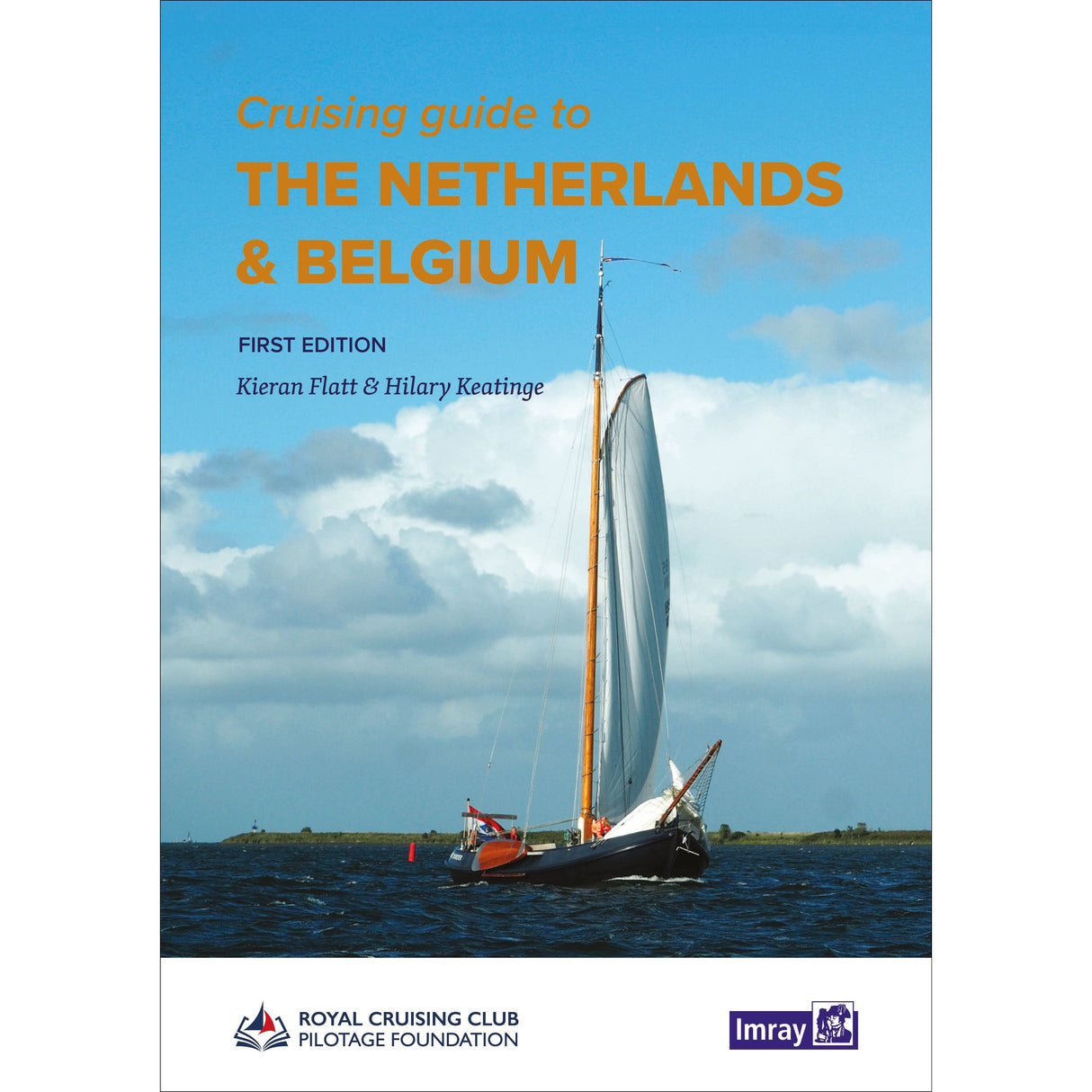 Cover of "Cruising Guide to the Netherlands and Belgium" by Imray, showing a sailboat under a blue sky. Features fixed mast routes, authors’ names, logos, and edition details.