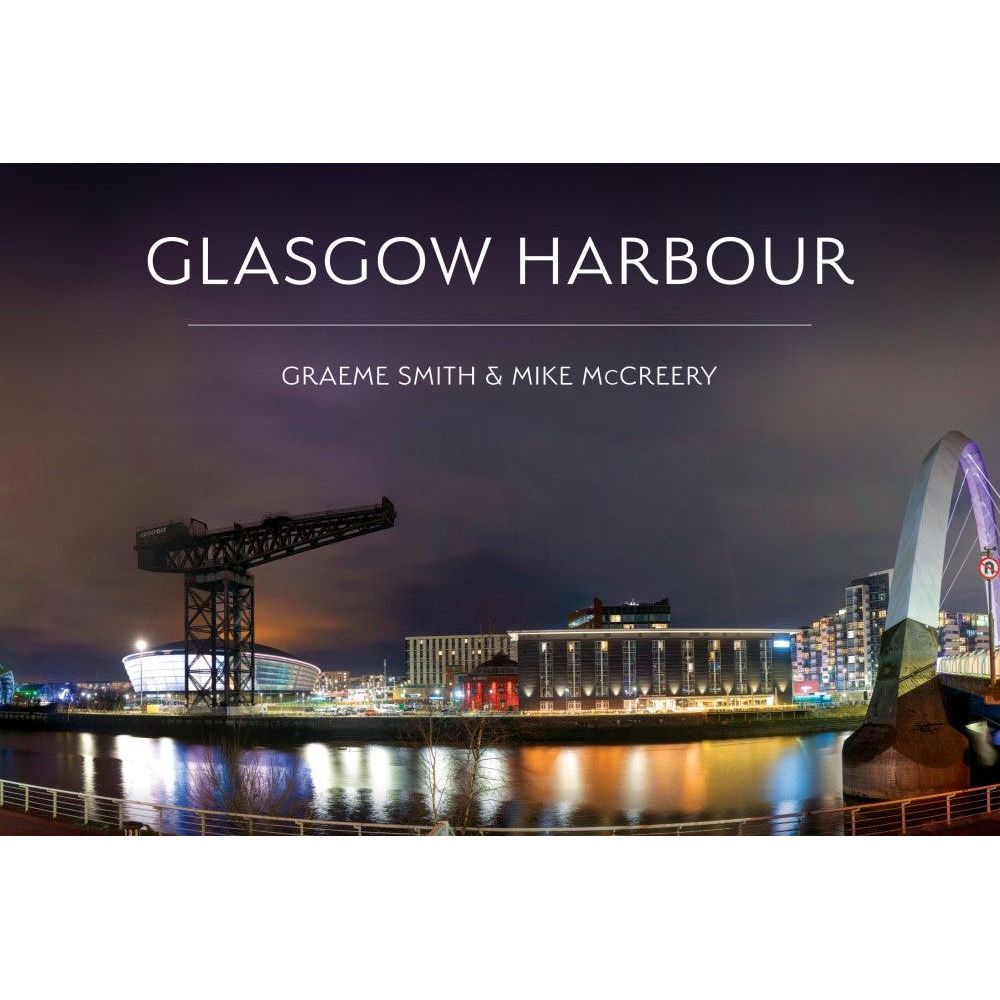 Experience the panoramic view of Glasgow Harbour at night in 'Glasgow Harbour' by Amberley Publishing. It showcases a brightly lit modern bridge, tall crane, and illuminated buildings, capturing the vibrant history of this former shipbuilding center along the River Clyde against a cloudy sky.