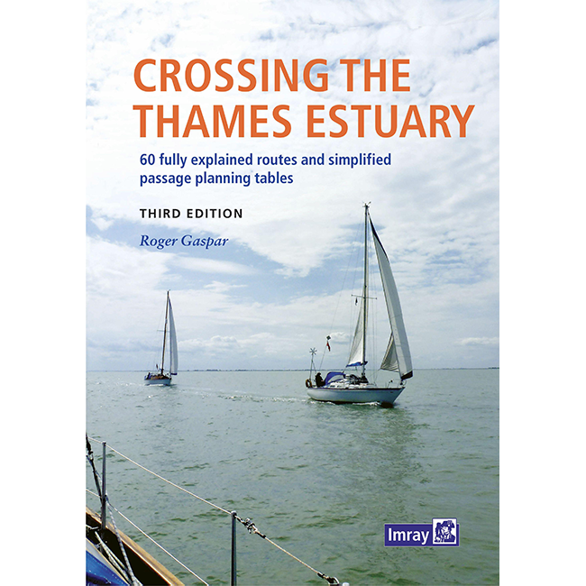 The Imray book "Crossing the Thames Estuary" features sailboats on calm waters under a partly cloudy sky, with safe sailing routes and passage planning tables shown below the bold title and author Roger Gaspar’s name.