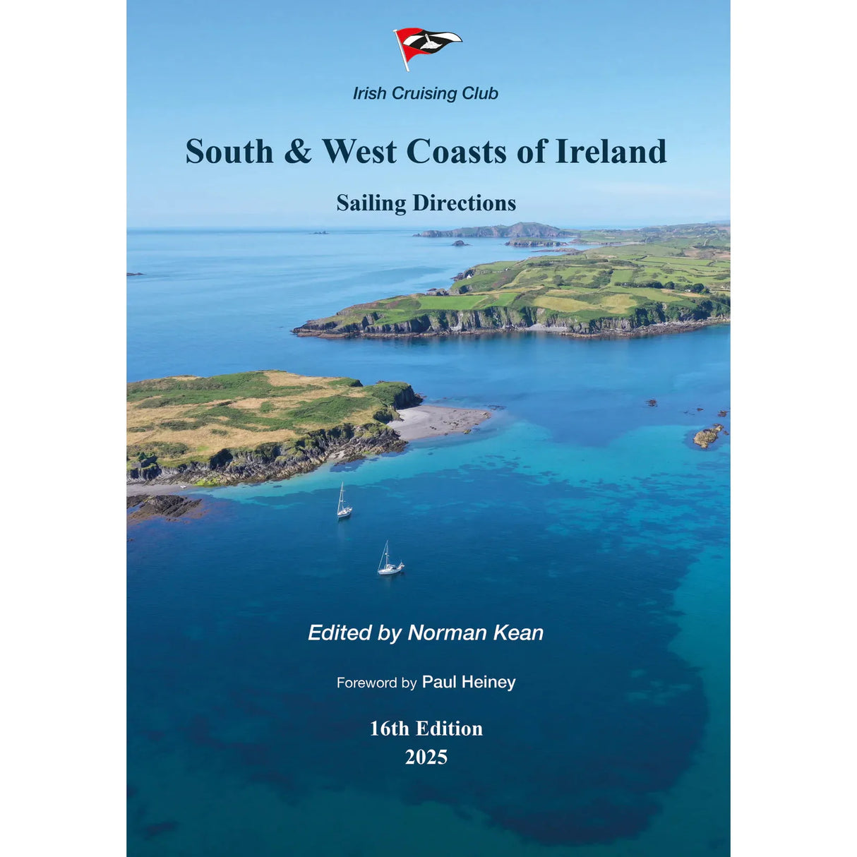 The book cover for "South & West Coasts of Ireland" by Irish Cruising Club shows green cliffs, sailboats, and blue water, with the title, editor Norman Kean, and 16th edition (2025) highlighted for Irish coast pilotage.
