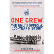 Cover of "One Crew" by Amberley Publishing, showcasing a vintage photo of lifeboat crew members focused on water safety. Includes endorsements, the RNLI logo, and a foreword by HRH The Duke of Kent.