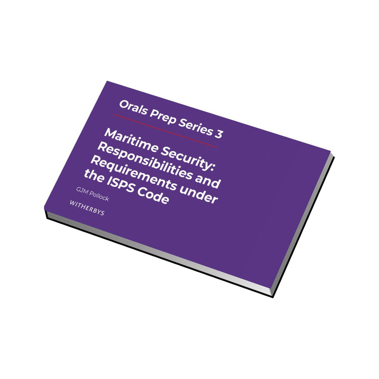 The Witherby Seamanship book "Maritime Security: Responsibilities and Requirements under the ISPS Code" by G.M. Pollock is part of Orals Prep Series 3, aimed at ISPS Code and STCW exams, set against a purple background, with a slight angle.