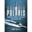 The book cover for "Polaris" by Fonthill Media features a missile launching from the ocean, highlighting advanced ballistic missile technology, with a submarine beneath. The subtitle reads: "Submarines, Missiles, the US Navy and the Royal Navy.