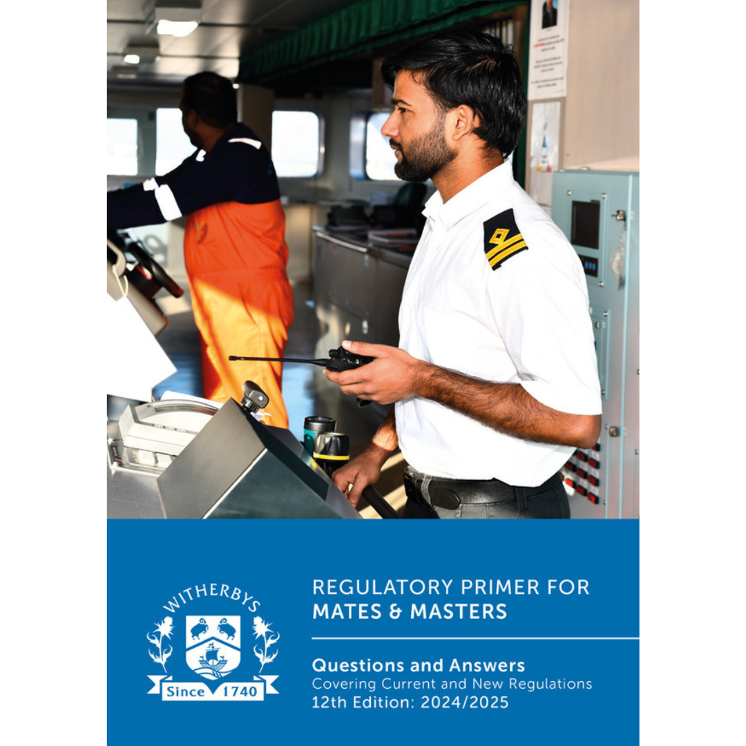 On a ship's bridge, a man in a white uniform with a walkie-talkie stands beside another in an orange jumpsuit. The scene highlights the book "Regulatory Primer for Mates & Masters (2024/25)" by Witherby Seamanship, vital for grasping maritime regulations and SOLAS amendments.