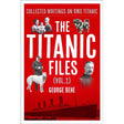 The History Press's "The Titanic Files (Vol. 1)" by George Behe features a red cover with black-and-white images of a family, two dogs, a Titanic officer, and the ship. Alongside "Collected Writings on RMS Titanic," it's essential for any fan or member of the Titanic Historical Society.