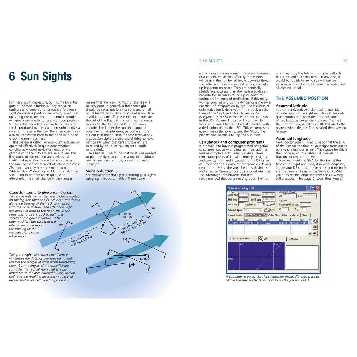 The Fernhurst Books textbook "Celestial Navigation" assists Ocean Sailors with navigating by the sun. It includes sections on taking sights, observation reduction, diagrams, navigation techniques text, and a computer program screenshot for sight reduction.