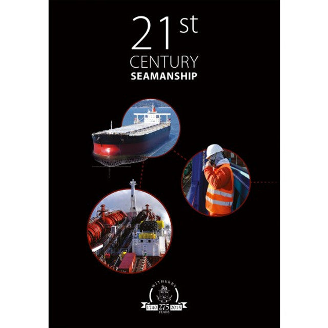 Cover of "21st Century Seamanship" features three circular images: a large cargo ship, a technician working, and a ship's control deck. The bottom displays a 1745-2015 anniversary seal of the publisher, Witherby Seamanship International.