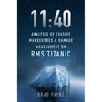 The book cover for "11:40" by Brad Payne, from The History Press, displays a starry night sky with an ominous iceberg, alluding to the tragic RMS Titanic collision that changed maritime history.