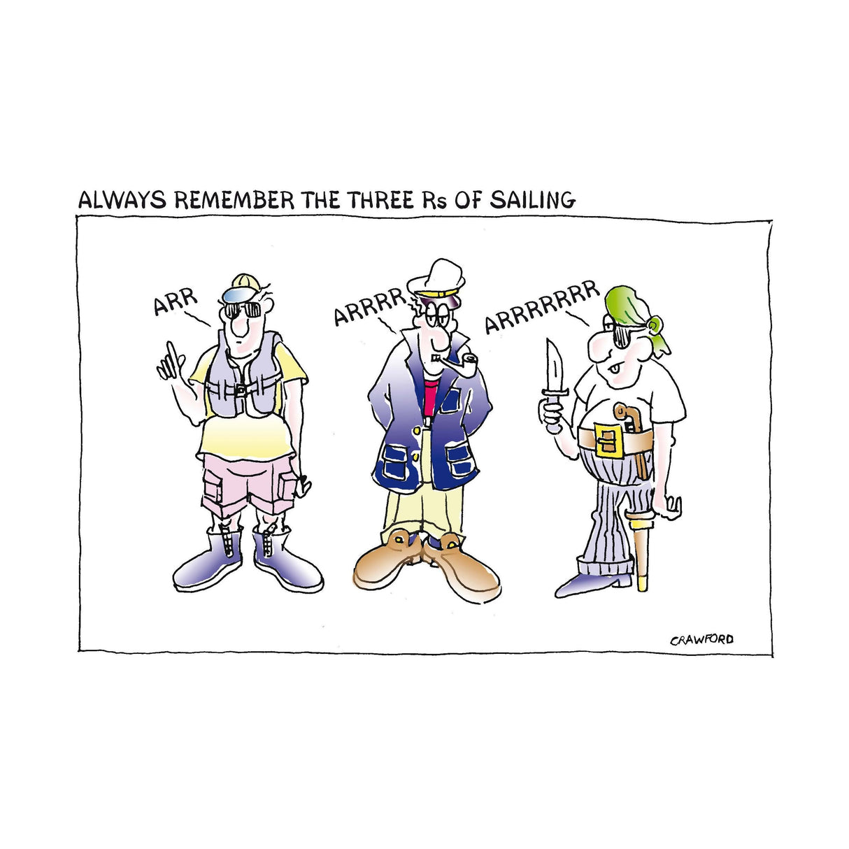 The Unofficial Rules of Sailing by Adlard Coles features three cartoon pirates, each uttering a different length of "ARR" while dressed in unique pirate clothing and accessories. Above them, the playful caption reads: "Always remember the three R's of sailing.