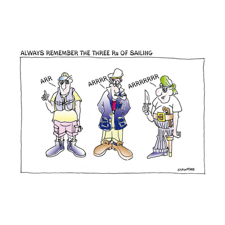 The Unofficial Rules of Sailing by Adlard Coles features three cartoon pirates, each uttering a different length of "ARR" while dressed in unique pirate clothing and accessories. Above them, the playful caption reads: "Always remember the three R's of sailing.