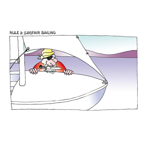 A cartoon from Adlard Coles' "The Unofficial Rules of Sailing" depicts a sailor clandestinely boarding a sailboat. Wearing sunglasses and a yellow hat, the sailor clings to the side with a mischievous grin. The text above reads "Rule 2: (Un)Fair Sailing," playfully highlighting sailing etiquette. Set against calm waters and distant mountains under a clear sky, this scene introduces the humor-filled sailing book.