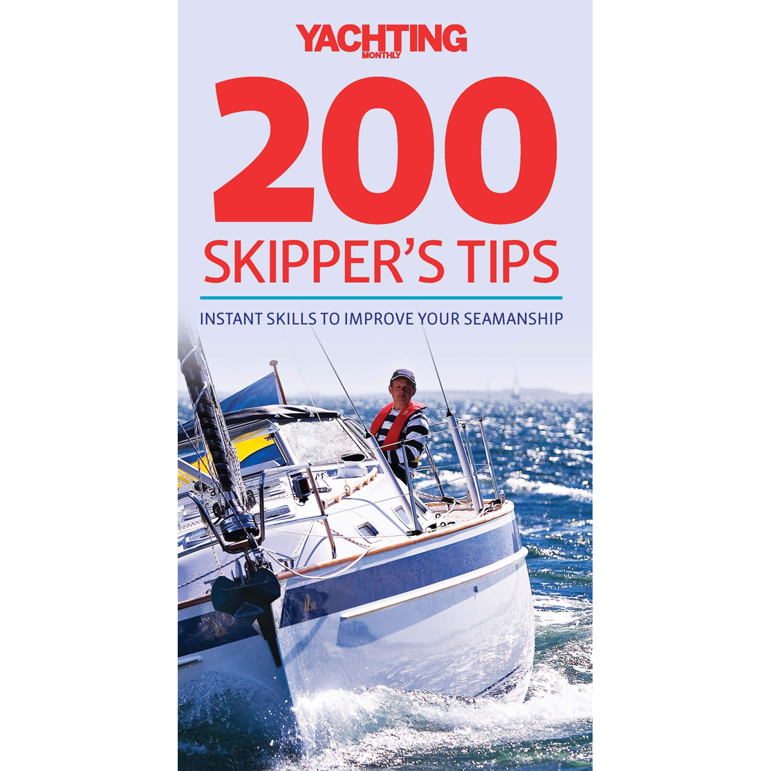 Cover of Fernhurst Books' "200 Skipper's Tips" showing a yacht sailing on open water, featuring Tom Cunliffe's advice for instantly improving your seamanship.