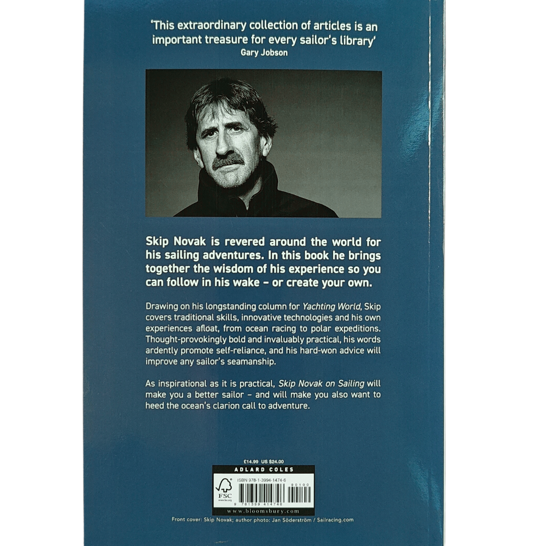 The back cover of "Skip Novak on Sailing," published by Adlard Coles, showcases a grayscale portrait of the author above commendations for his sailing adventures. His mastery in celestial navigation is emphasized, inspiring readers to apply his insights and seamanship to their own maritime explorations.