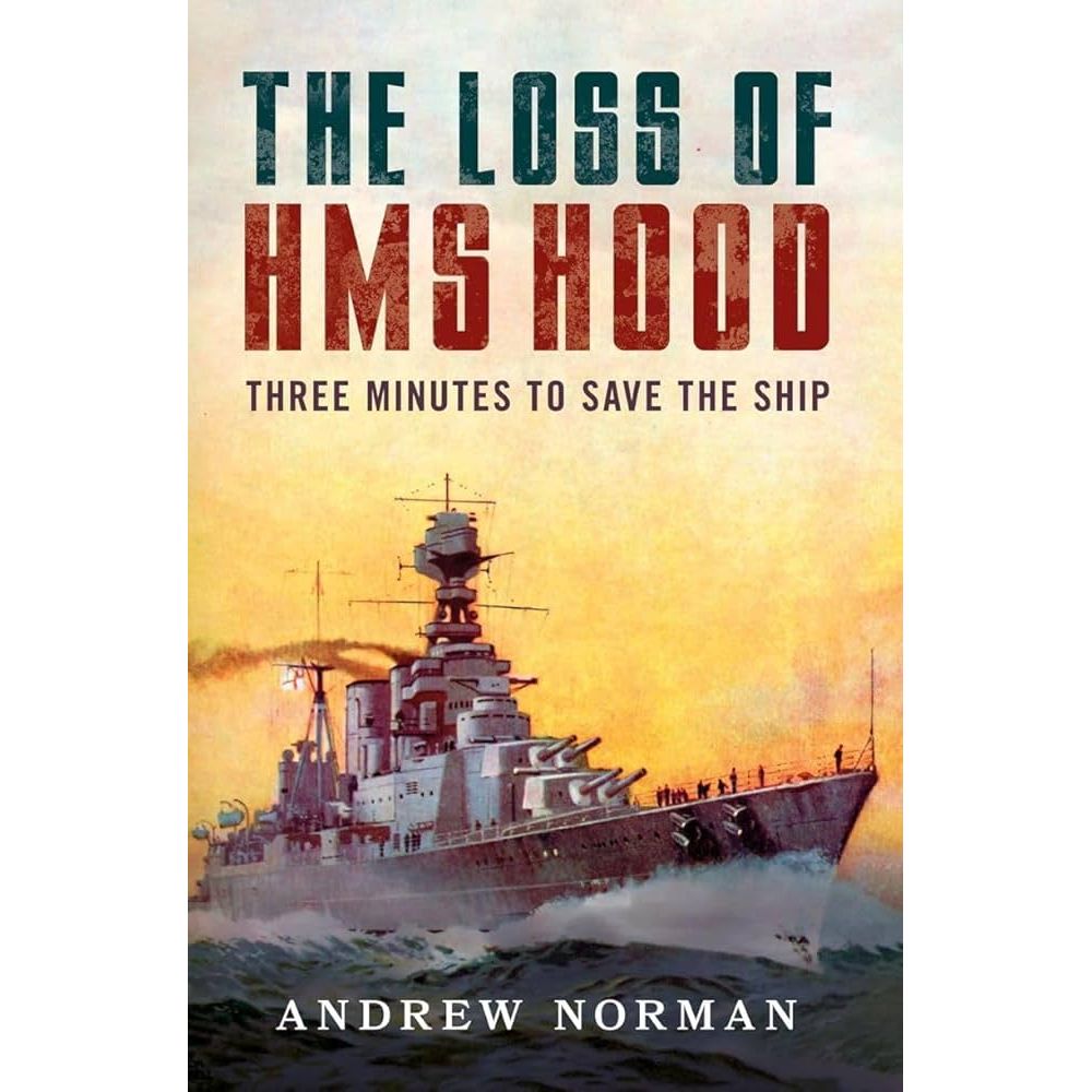 Book cover for "The Loss of HMS Hood" by Pen & Sword Maritime, showing the battlecruiser sinking at sea beneath a yellow and orange sky—a powerful scene from British naval history.