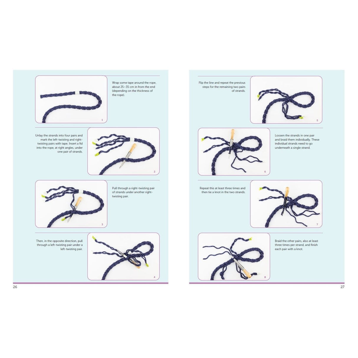 Splicing Modern Ropes by Adlard Coles includes a rope-making guide with images and splicing tips: Tape, unlay strands, twist pairs, braid, and tuck to form an eye. Visuals of twine and wooden peg on pale green background featured on pages 26-27 of this boating handbook.