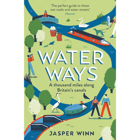 The illustrated book cover for "Water Ways" by Profile Books features grassy landscapes with waterways, swans, narrowboats, walkers, and cyclists. The title reads "Water Ways: A Thousand Miles Along Britain’s Canals" by Jasper Winn. Topped with a quote: "The perfect guide to these wet roads and water streets.