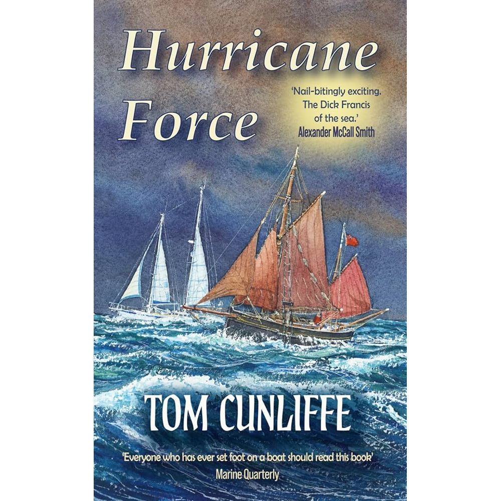 Book cover of "Hurricane Force" from BAA Publishing, a sailing adventure with colorful traditional boats on rough seas beneath cloudy skies, featuring endorsements from Alexander McCall Smith and Marine Quarterly.