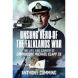 Pen & Sword Maritime's "Unsung Hero of the Falklands War" book cover shows Commodore Michael Clapp in uniform, with warships, helicopters, and Amphibious Task Group scenes from the Falklands War.
