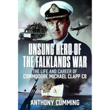 Pen & Sword Maritime's "Unsung Hero of the Falklands War" book cover shows Commodore Michael Clapp in uniform, with warships, helicopters, and Amphibious Task Group scenes from the Falklands War.