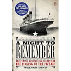 The cover of "A Night to Remember" by Penguin Books features a black-and-white image of the Titanic sinking, includes a centenary edition label, and bold text highlighting the unforgettable Titanic tragedy.