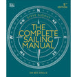 Cover of "The Complete Sailing Manual" by DK: Displays a large compass rose with cardinal directions on a teal background. Offers boat maintenance tips and sailing technology insights, with a foreword by Sir Ben Ainslie noted at the bottom.