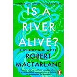 Book cover for "Is a River Alive?" by Penguin, featuring swirling blue river patterns on bright green, exploring living rivers and river rights, praised by The Economist.