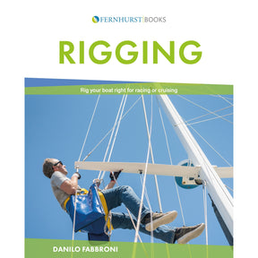 A person in sunglasses and a harness adjusts sailboat rigging beneath a clear blue sky on the cover of "Rigging" by Fernhurst Books—a practical guide for boat rigging enthusiasts.