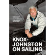 Book cover for "Knox-Johnston on Sailing" by Fernhurst Books shows the famous skipper with white hair steering a sailboat, with a Libby Purves quote over a sea and sails backdrop.