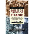Book cover for "Guide to the Crew of Titanic" from The History Press, featuring historical photos of Titanic crew, the ship, and its captain. Title appears in red and black on a beige background.