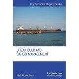 Book cover for "Break Bulk and Cargo Management" by Mark Rowbotham, a title from Informa Law, shows a large cargo ship docked at a pier on calm blue water under a clear sky; details break bulk cargo management.