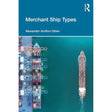 Routledge’s "Merchant Ship Types" features a book cover with an aerial cargo ship at sea and dockside containers with cranes, illustrating different merchant vessel classes.