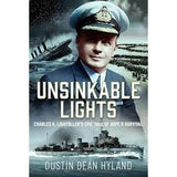 Unsinkable Lights" by Dustin Dean Hyland from Pen & Sword Maritime: cover shows a Titanic survivor naval officer, sinking ship, rescue boat, and stormy ocean waves in the background.